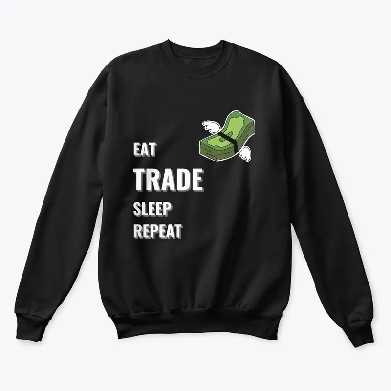 Eat, Sleep, Trade, Repeat