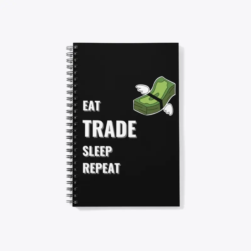 Eat, Sleep, Trade, Repeat