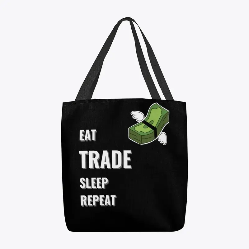 Eat, Sleep, Trade, Repeat