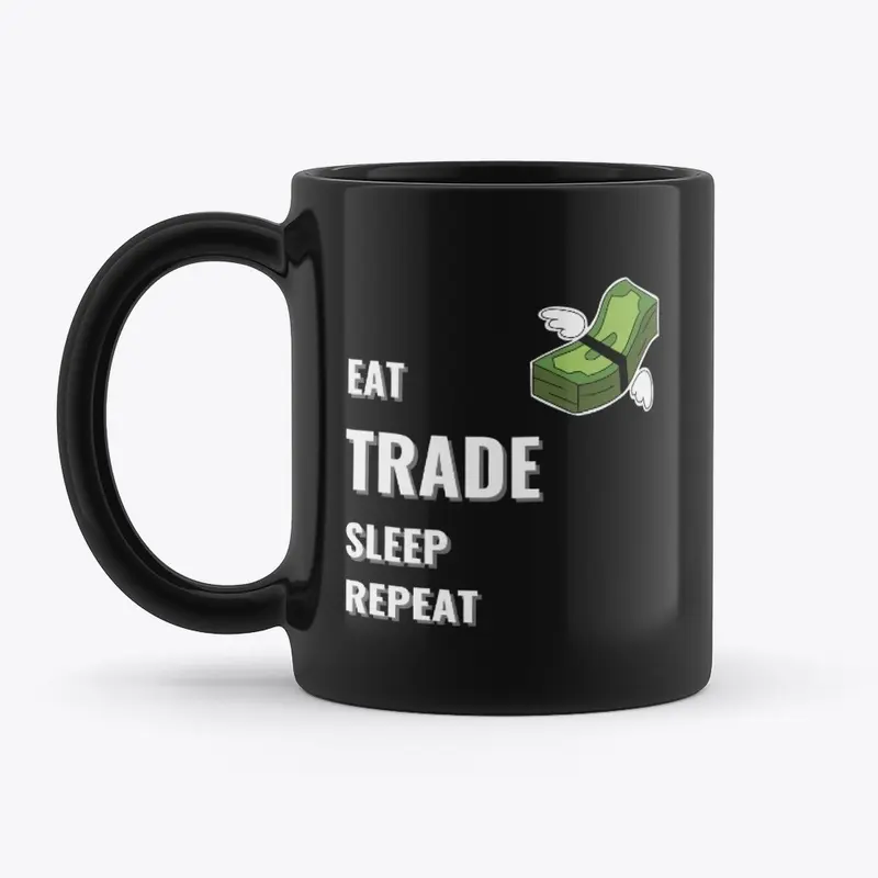 Eat, Sleep, Trade, Repeat